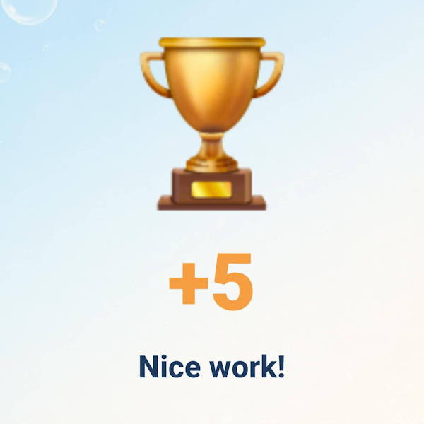 Celebration screen — Nice work, points and streak earned